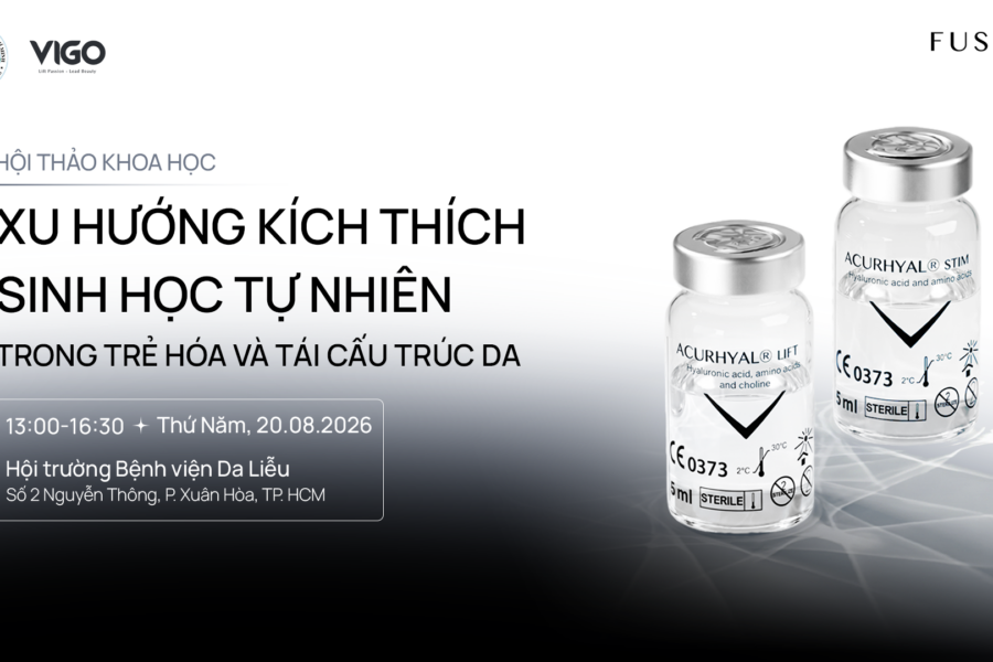HỘI THẢO: XU HƯỚNG KÍCH THÍCH SINH HỌC TỰ NHIÊN TRONG TRẺ HÓA VÀ TÁI CẤU TRÚC DA